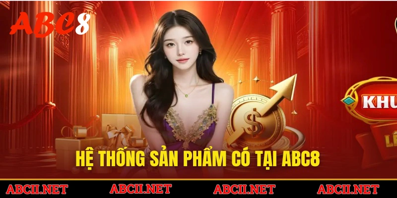 ABC8 cung cấp danh mục sản phẩm cực hot