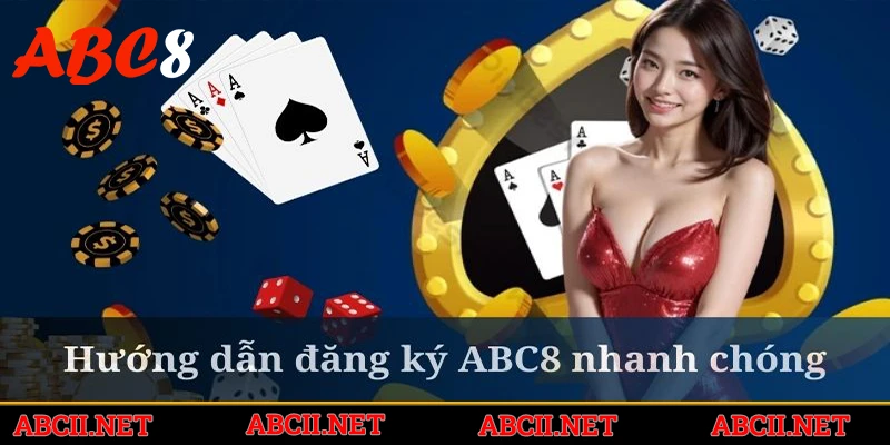 Đăng ký ABC8 cần người chơi kiểm tra thông tin thật kỹ